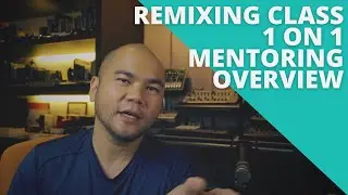 Remixing Class 1 on 1 Mentoring Overview