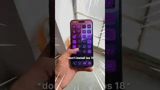 Don’t install *ios 18*