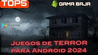 Juegos de Terror para Android 2024