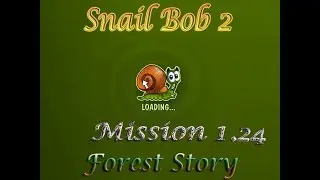 Snail Bob 2 Mission 1 24 Forest Story