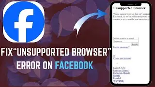 How to Fix the “Unsupported Browser” Error on Facebook - Here's How To Fix -2025