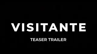VISITANTE. Teaser tráiler. Próximamente en cines.