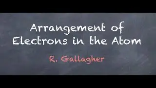 Arrangement of Electrons in the Atom