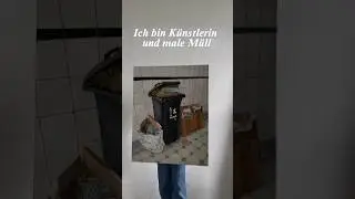 Ich mache Kunst aus Müll