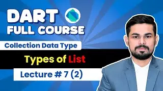 Lec#7 (2): Types of  Lists in Dart | Dart Tutorial Urdu/Hindi 2025
