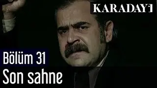 Karadayı 31.Bölüm Son Sahne