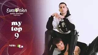 Eurovision 2022 - Top 9 (NEW: 🇮🇹🇮🇱)
