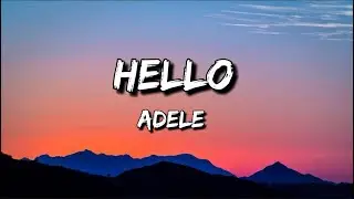 Adele - Hello // Lyrics