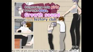 Outgrowing only girls, Overtake boys, Growth sound in the history club(preview)