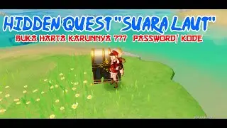 Hidden quest - Suara laut || Code Luxurious chest ? Genshin Impact