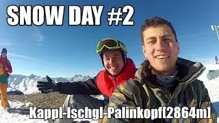 Snow Day #2 - Kappl-Ischgl-Palinkopf[2864m]