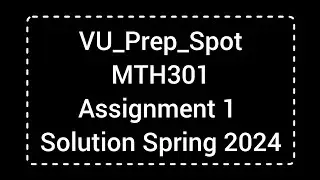 MTH301 Assignment 1 Solution Spring 2024 | MTH301 Assignment 1 Solution 2024