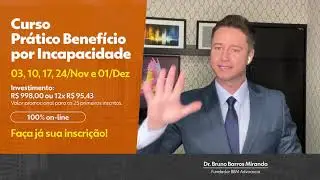 Curso Prático Benefício por Incapacidade