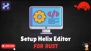 Helix Editor Setup for Rust Programming: WezTerm, LSP, and More!