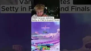 Vanyak Deletes Setty In FNCS Grand Finals
