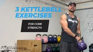 3 Kettlebell Exercises for Core Strength