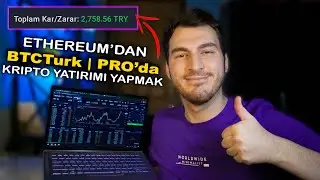 I MADE 2,758 TL PROFIT FROM ETHEREUM!!! BtcTurk | How to Use PRO 
