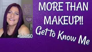 MORE THAN MAKEUP | GET TO KNOW ME | Tagged by Penn Smith |over 50 Beauty