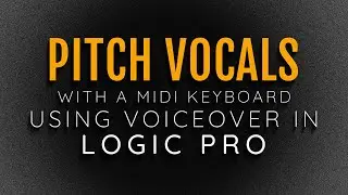 Pitch Correct Vocals With Auto-Tune & Playing the Correct Notes With A MIDI Keyboard Using VoiceOver