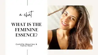 WHAT IS THE FEMININE ESSENCE?