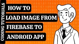HOW TO LOAD IMAGE FROM FIREBASE TO ANDROID APP IN ANDROID STUDIO | CODING TUTORIALS | 🔥 IN HINDI 🔥