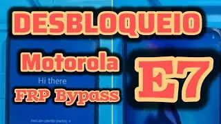 Motorola E7 FRP Bypass - 2025
