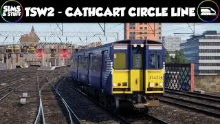 Train Sim World 2  |  Cathcart Circle Line For PC  |  My First Look  |  Railway Wednesday