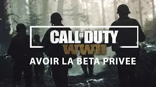 COMMENT TÉLÉCHARGER LA BETA PRIVÉE DE COD WWII GRATUITEMENT !  (Marche à 100%)