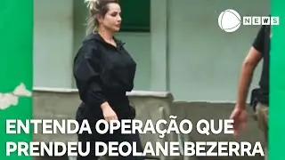 Entenda a operação que prendeu Deolane Bezerra no Recife