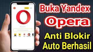 Anti Blokir! Cara Membuka Yandex Di Opera Tanpa Proxy 100 Persen Auto Berhasil