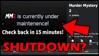 MM2 SHUTDOWN?