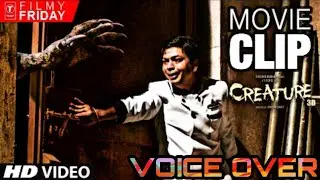 Creature 3D voice over | TVF