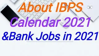 About IBPSCalendar 2021&Banks Job in 2021...