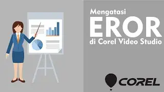 Cara mengatasi eror di Corel video studio x7