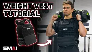 Weight Vest Tutorial - SMAI