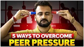 Peer Pressure made me YouTuber - 5 Ways to overcome peer pressure
