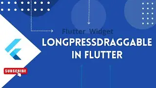 flutter tutorial:-   longPressDraggable In flutter