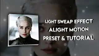 Light Sweap Effect Alight Motion Preset & Tutorial 🔥 - 