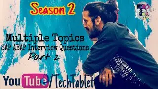 Real time - Part 2 - Season 2 - SAP ABAP  Interview Questions -  Tech Tablet Varun Rao