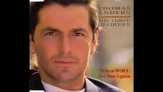 Thomas Anders Feat The Three Degrees - When Will I See You Again
