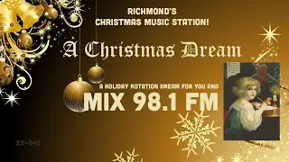 MIX 98.1 – A Christmas Dream – Richmond’s Christmas Music Station! (Audacy)