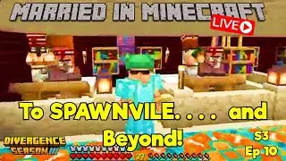 To SPAWNVILE. . . .  and Beyond!  Season 3 EP10 #DivergenceSMP #MiM #Minecraft #XBox