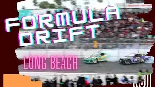 Formula DRIFT! | Long Beach, CA