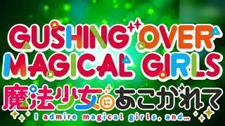 Gushing Over Magical Girls OST - Here I Go!