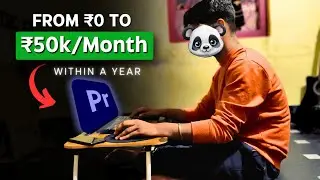 How I Became Freelance VIDEO EDITOR | (🔴Beginners Must Watch) | From 0 to 50,000 Rupees per month