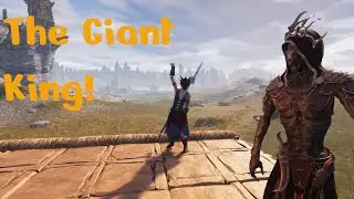 Conan Exiles | Age Of War 4K | EP33 The Giant King!