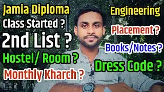 JAMIA DIPLOMA ENGINEERING | Class Starts | 2nd List | Hostel and Room | Dress Code | Placement