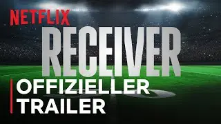 Receiver | Offizieller Trailer | Netflix