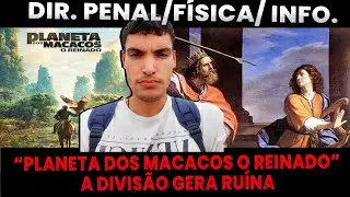 "PLANETA DOS MACACOS O REINADO" O QUE ESTE FILME NOS ENSINA SOBRE DIREITO, INFORMÁTICA E FÍSICA?