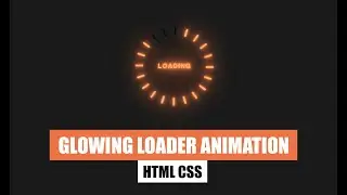 Glowing Loader Animation CSS | How to make Animated Preloader in CSS?